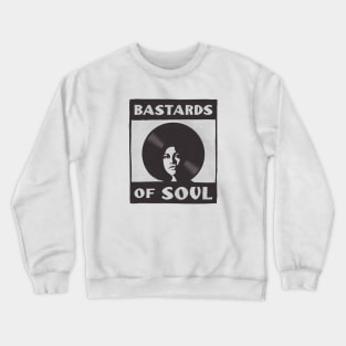 Bastards of Soul Crewneck Sweatshirt